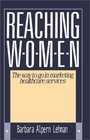 Reaching Women The Way to Go in Marketing Healthcare Services