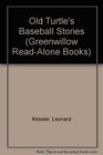 Old Turtle's Baseball Stories