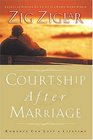 Courtship After Marriage: Romance Can Last a Lifetime