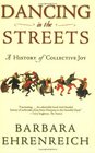 Dancing In The Streets A History of Collective Joy