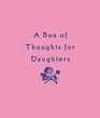 A Box of Thoughts for Daughters