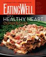 The EatingWell for a Healthy Heart Cookbook 175 Delicious Recipes for Joyful HeartSmart Eating