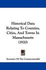 Historical Data Relating To Counties Cities And Towns In Massachusetts