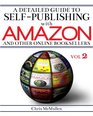 A Detailed Guide to SelfPublishing with Amazon and Other Online Booksellers Proofreading Author Pages Marketing and More