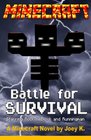 Minecraft  Battle for Survival A Minecraft Novel starring RockTheBlock and Runningman