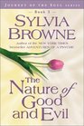 The Nature of Good and Evil (Journey of the Soul Series, Book 3)