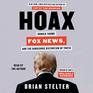 Hoax Donald Trump Fox News and the Dangerous Distortion of Truth