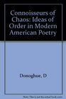 Connoisseurs of Chaos Ideas of Order in Modern American Poetry