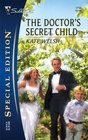 The Doctor's Secret Child (Hopewell Winery, Bk 1) (Silhouette Special Edition, No 1734)
