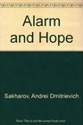 Alarm and Hope