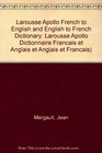 Larousse Apollo French to English and English to French Dictionary Larousse Apollo Dictionnaire Francais et Anglais et Anglais et Francais