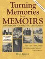 Turning Memories Into Memoirs A Handbook for Writing Lifestories