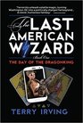 Day of the Dragonking: Book 1 of The Last American Wizard (Volume 1)