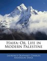 Haifa Or Life in Modern Palestine