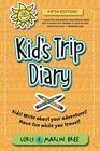 Kid's Trip Diary Kids Write about your own adventures Have fun while you travel