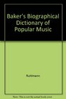 Baker's Biographical Dictionary of Popular Music