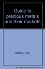 Guide to precious metals and their markets