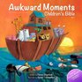 Awkward Moments (Not Found In Your Average) Children's Bible - Vol. I: Illustrating the Bible like you've never seen before! (Awkward Moments Childrens Bible) (Volume 1)