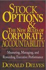 Stock Options and the New Rules of Corporate Accountability  Measuring Managing and Rewarding Executive Performance