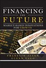 Financing the Future MarketBased Innovations for Growth