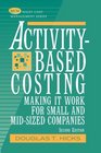 ActivityBased Costing  Making It Work for Small and MidSized Companies