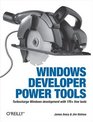 Windows Developer Power Tools Turbocharge Windows Development with More Than 140 Free and Open Source Tools