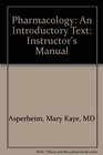 Pharmacology An Introductory Text  Instructor's Manual