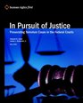 In Pursuit of Justice Prosecuting Terrorism Cases in the Federal Courts