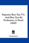 Supreme Bon Ton V3 And Bon Ton By Profession A Novel