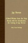 Jap Herron; A Novel Written From The Ouija Board; With An Introduction, The Coming Of Jap Herron