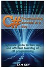 C Programming Success in a Day Beginners guide to fast easy and efficient learning of C programming
