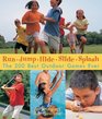 Run Jump Hide Slide Splash  The 200 Best Outdoor Games Ever
