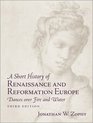 A Short History of Renaissance and Reformation Europe Dances over Fire and Water