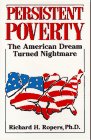 Persistent Poverty The American Dream Turned Nightmare