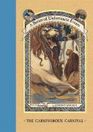 The Carnivorous Carnival (A Series of Unfortunate Events, Bk 9)