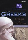 The Greeks Crucible of Civilization