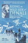 Riding the Wild Side of Denali Alaska Adventures with Horses and Huskies