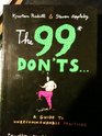 The 99 Don'ts A Guide to Unrecommendable Practices