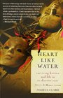 Heart Like Water Surviving Katrina and Life in Its Disaster Zone