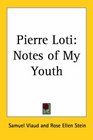 Pierre Loti Notes of My Youth