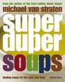 Super Duper Soups Healing Soups for Mind and Body