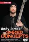 Andy James  Shred Concepts
