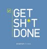 Get Sh*t Done