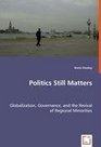 Politics Still Matters Globalization Governance and the Revival of Regional Minorities