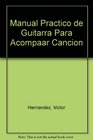 Manual Practico de Guitarra Para Acompaar Cancion
