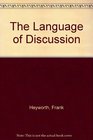 The Language of Discussion