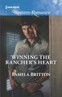 Winning the Rancher's Heart (Cowboys in Uniform, Bk 5) (Harlequin Western Romance, No 1658)