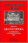 The Nation's Image  French Grand Opera as Politics and Politicized Art