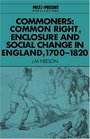 Commoners  Common Right Enclosure and Social Change in England 17001820