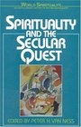 Spirituality  the Secular Quest